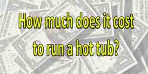 Cost to run a hot tub